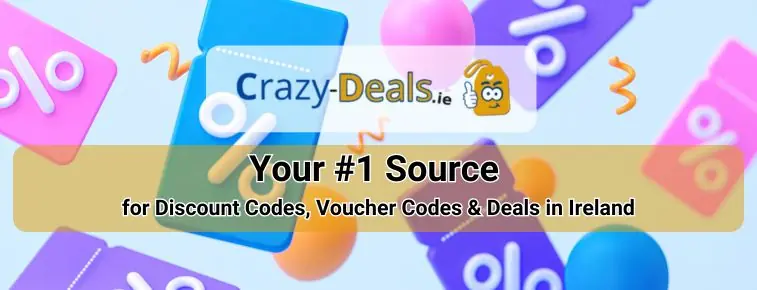 Crazy-Deals.ie – Your #1 Source for Discount Codes, Voucher Codes & Deals in Ireland